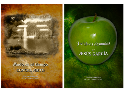 Mudo es el tiempo de Concha Nieto y Palabras desnudas de Jesús García