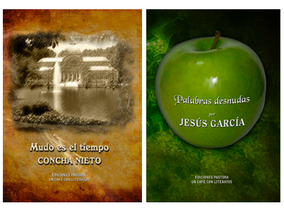 Mudo es el tiempo de Concha Nieto y Palabras desnudas de Jesús García
